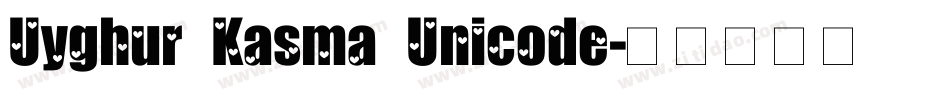 Uyghur Kasma Unicode字体转换